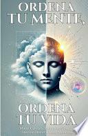 Ordena Tu Mente, Ordena Tu Vida