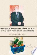 Ordenación Alimentaria y Clarificación de dudas en la mente de los consumidores