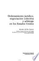 Ordenamiento jurídico, negociación colectiva y arbitraje en los Estados Unidos