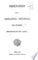 Ordenanzas de la Lejislatura Provincial del Socorro espedidas en 1856