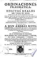 Ordinaciones, pragmatica y edictos reales del Valle de Arán