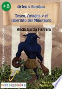 Orfeo y Eurídice; Teseo , Ariadna y el laberinto del Minotauro