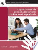 Organización de la atención a las personas en situación de dependencia