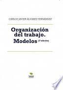 Organización del trabajo. Modelos (2a edición)