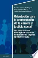 Orientación para la construcción de la carrera y justicia social