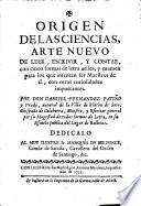 Origen de las ciencias, arte nuevo de leer, escrivir, y contar, etc. [With plates.]