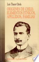 origenes de chile:elementos etnicos, apellidos, familas