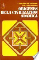 Origenes de la civilizacion adamica/ Origins of the Adamic Civilization