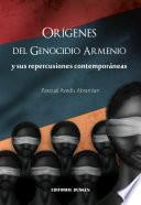 Origenes del Genocidio Armenio y sus repercuciones contemporaneas
