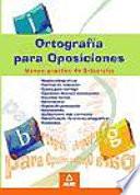 Ortografía para oposiciones. Manual práctico de ortografía.