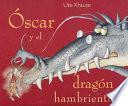 Óscar y el dragón hambriento