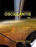 Oscillantis via