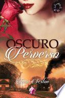 Oscuro y perverso
