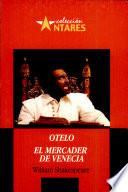 OTELO/MERCADER DE VENECIA 2a. Ed.