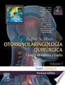 Otorrinolaringología quirúrgica, 2 vols. + Expert Consult 2 ed. © 2010