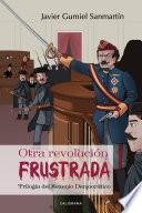 Otra revolución frustrada (Trilogía del Sexenio Democrático)