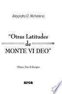 Otras latitudes de MONTE VI DEO