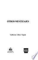 Otros mestizajes
