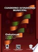 Oxkutzcab estado de Yucatán. Cuaderno estadístico municipal 1997