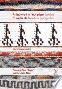 Pa inúwis-i-in t’epí pápo samijyé o El andar de nuestros semejantes