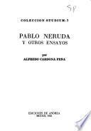 Pablo Neruda y otros ensayos