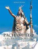 Pachakuteq y el viejo escritor