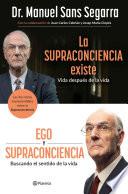 Pack Dr. Sans Segarra (La Supraconciencia existe + Ego y Supraconciencia)