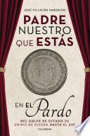 Padre nuestro que estás en el Pardo