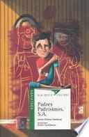 Padres padrsimos, S.A. / Perfect Parents, Inc.