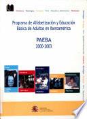 PAEBA 2000-2003. Programa de Alfabetización y Educación Básica de Adultos en Iberoamérica