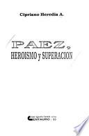 Páez, heroismo y superación