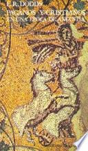 Paganos y Cristianos En Una Epoca de Angustia