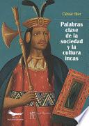 Palabras clave de la sociedad y la cultura incas