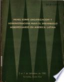 Panel Sobre Organizacion Y Administracion Para El Desarrollo Agropecuario En America Latina