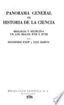 Panorama general de historia de la ciencia: Biologia y medicina en siglos XVII y XVIII