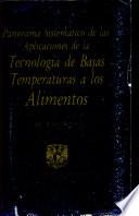 Panorama sistemático de las aplicaciones de la tecnología de bajas temperaturas a los alimentos