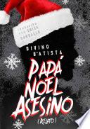Papá Noel Asesino: Relato