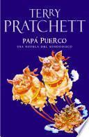 Papá Puerco (Mundodisco 20)