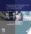 Papadopoulos, M., Tratamiento ortodóncico en pacientes no colaboradores Clase II ©2007