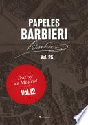 Papeles Barbieri. Teatros de Madrid, vol. 12