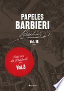 Papeles Barbieri. Teatros de Madrid, vol. 3