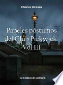 Papeles póstumos del Club Pickwick. Vol III