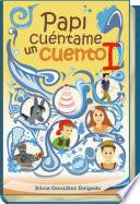 Papi, cuentáme un cuento