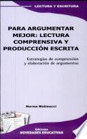 Para argumentar mejor. Lectura comprensiva y produción escrita