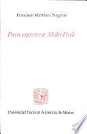 Para esperar a Moby Dick