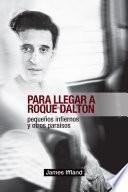 Para llegar a Roque Dalton