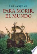 Para morir, el mundo