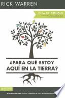 ¿Para Qué Estoy Aquí en la Tierra? Guía de Estudio
