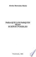 Para que los parques sean sueños posibles