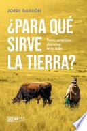 ¿Para qué sirve la tierra?